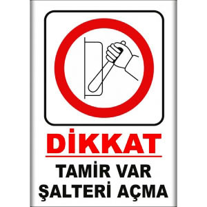 Tamir Var Salteri Acma Elektrik Levhaları uyarı levhası