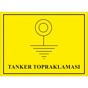 Tanker Topraklamasi Elektrik Levhaları uyarı levhası