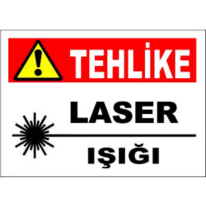 Tehlike Laser Isigi Bilgilendirme Levhaları uyarı levhası