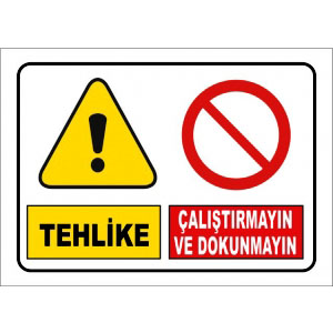 Tehlike Uyarı Levhaları uyarı levhası