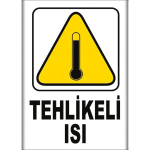Tehlikeli Isı Uyarı Levhaları uyarı levhası