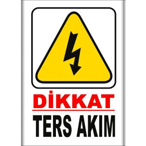 Ters Akim Elektrik Levhaları uyarı levhası