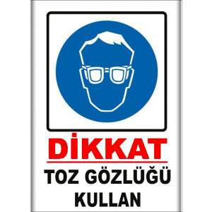 Toz Gozlugu Kullan Uyarı Levhaları uyarı levhası