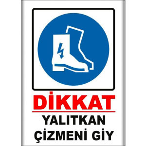 Yalıtkan Cizmeni Giy Elektrik Levhaları uyarı levhası