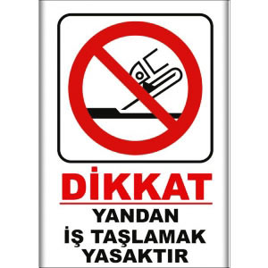 Yandan İş Taslamak Yasaktır Uyarı Levhaları uyarı levhası