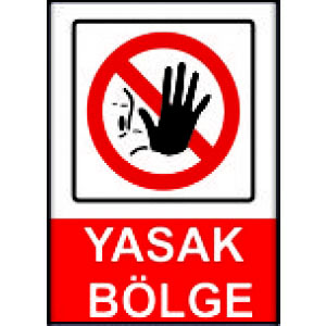 Yasak Bolge İnşaat Levhaları Isguvenligi Levhaları In uyarı levhası