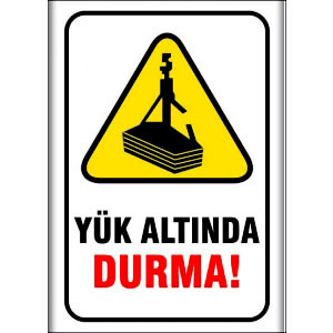 Yük Altında Durma İnşaat Santiye Levhaları In uyarı levhası