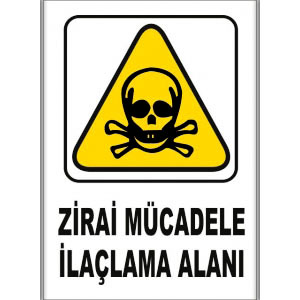 Zirai Mucadele Ilaclama Alani Uyarı Tabelası uyarı levhası