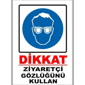 Ziyaretci Gozlugunu Kullan Uyarı Levhaları uyarı levhası