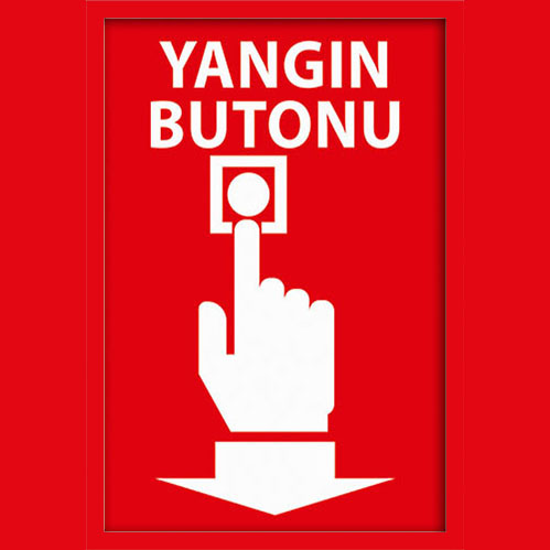 Yangın Butonu uyarı levhası