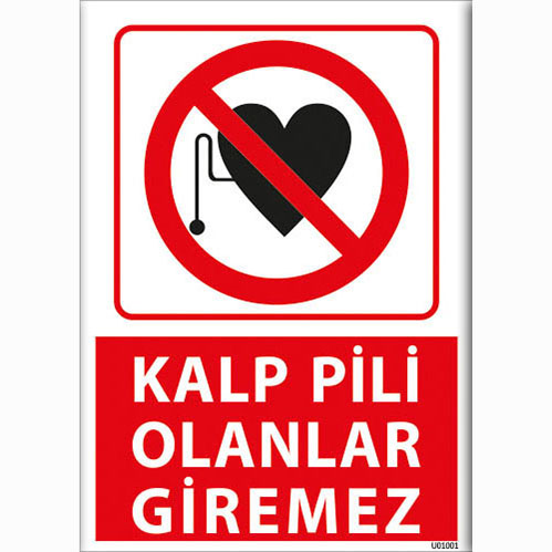 Kalp Pili Olanlar Giremez uyarı levhası