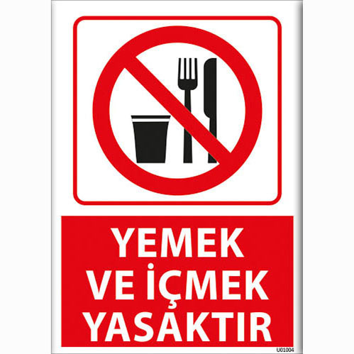 Yemek ve İçmek Yasaktır uyarı levhası