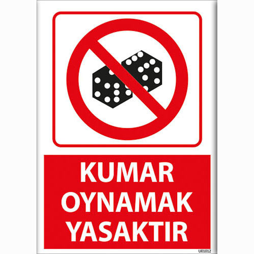Kumar Oynamak Yasaktır uyarı levhası