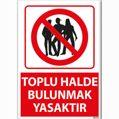Toplu Halde Bulunmak Yasaktır uyarı levhası