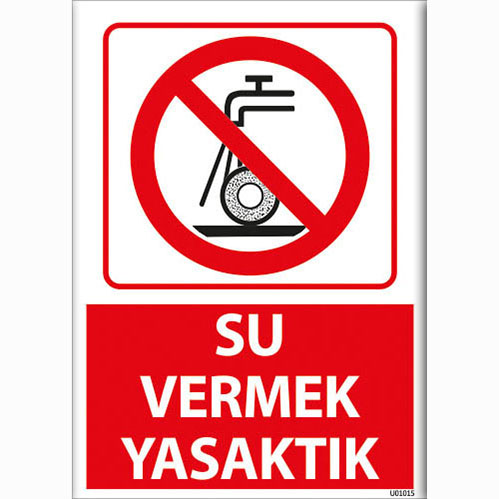 Su Vermek Yasaktır uyarı levhası