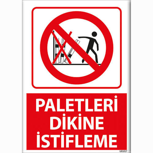 Paletleri Dikine İstifleme uyarı levhası