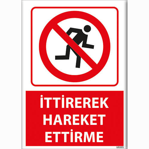 İttirerek Hareket Ettirme uyarı levhası