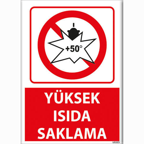 Yüksek Isıda Saklama uyarı levhası