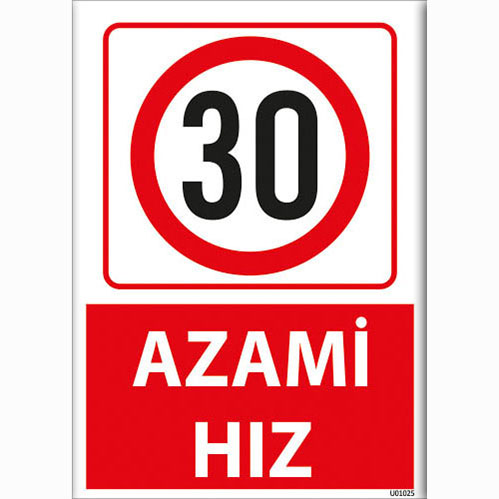Azami Hız 30 uyarı levhası