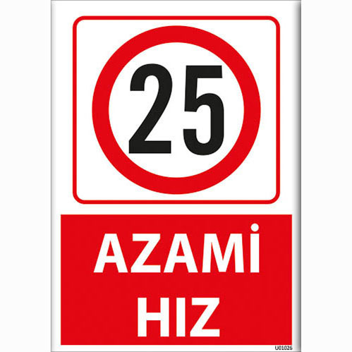 Azami Hız 25 uyarı levhası
