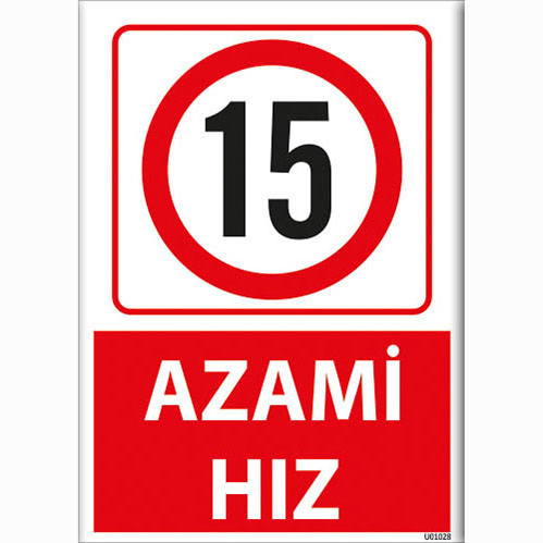 Azami Hız 15 uyarı levhası