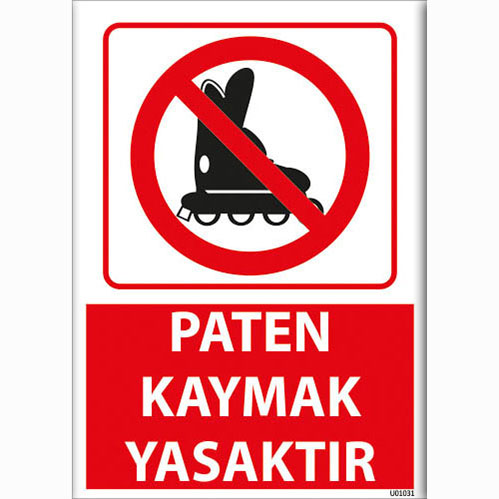 Paten Kaymak Yasaktır uyarı levhası