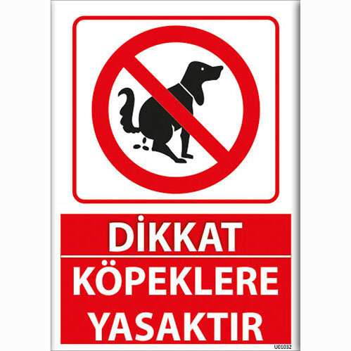 Dikkat Köpeklere Yasaktır uyarı levhası
