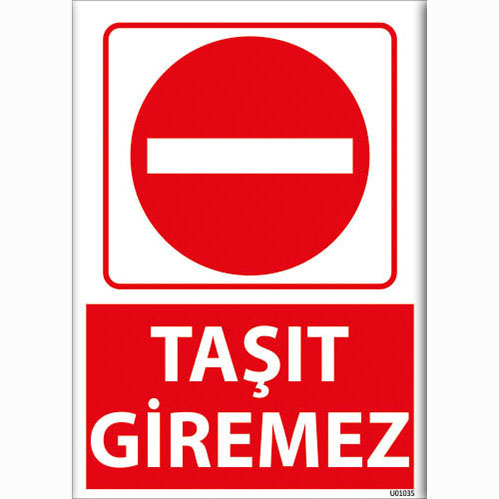 Taşıt Giremez uyarı levhası