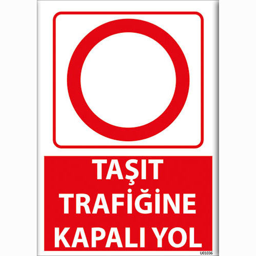 Taşıt Trafiğine Kapalı Yol uyarı levhası