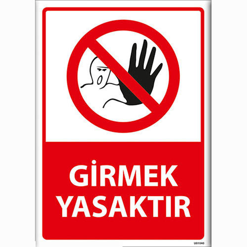 Girmek Yasaktır uyarı levhası