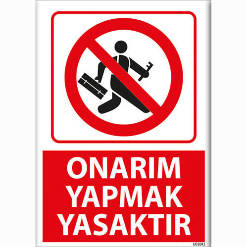 Onarım Yapmak Yasaktır uyarı levhası