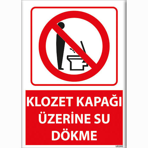 Klozet Kapağı Üzerine Su Dökme uyarı levhası
