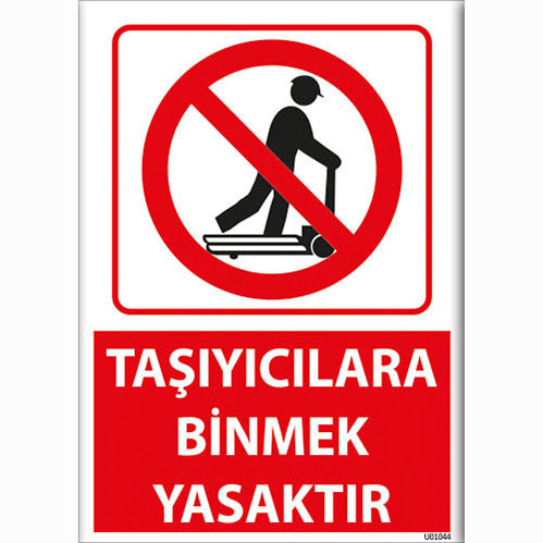 Taşıyıcılara Binmek Yasaktır uyarı levhası