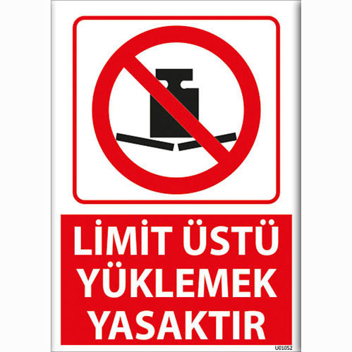 Limit Üstü Yüklemek Yasaktır uyarı levhası