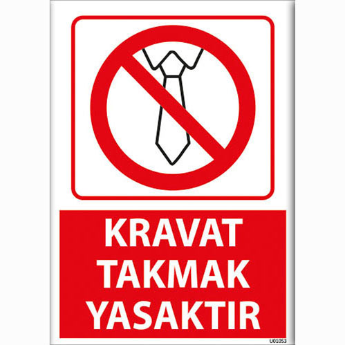 Kravat Takmak Yasaktır uyarı levhası