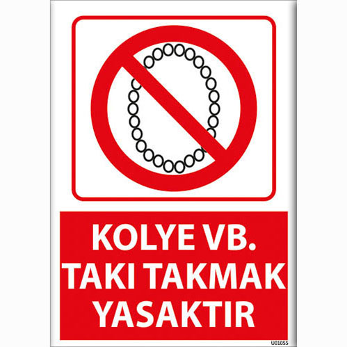 Kolye vb. Takı Takmak Yasaktır uyarı levhası