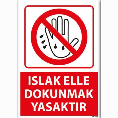 Islak Elle Dokunmak Yasaktır uyarı levhası