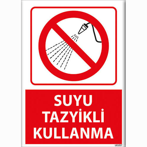 Suyu Tazyikli Kullanma uyarı levhası