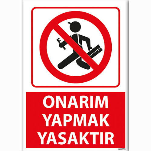 Onarım Yapmak Yasaktır uyarı levhası