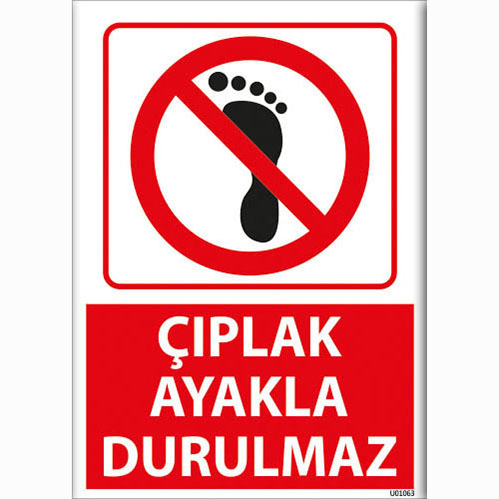 Çıplak Ayakla Durulmaz uyarı levhası