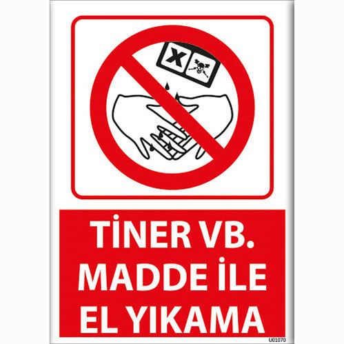 Tiner vb. Madde ile El Yıkama uyarı levhası