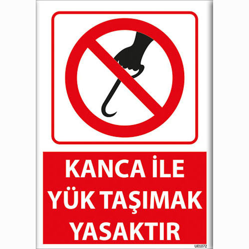 Kanca ile Yük Taşımak Yasaktır uyarı levhası