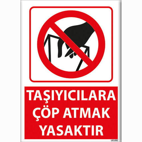 Taşıyıcılara Çöp Atmak Yasaktır uyarı levhası