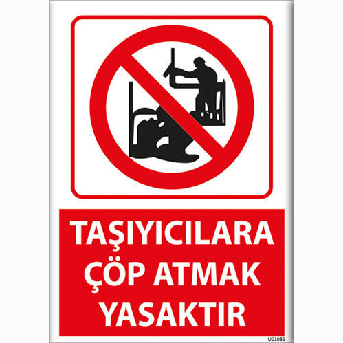 Taşıyıcılara Çöp Atmak Yasaktır uyarı levhası