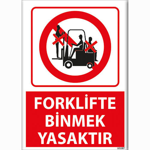 Forklifte Binmek Yasaktır uyarı levhası