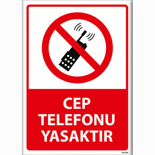 Cep Telefonu Yasaktır uyarı levhası