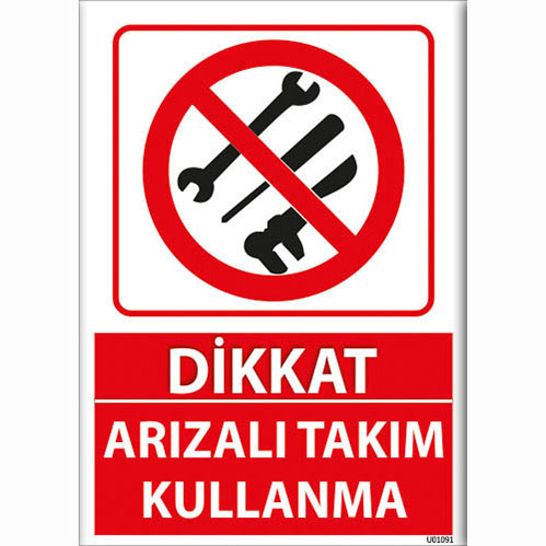 Dikkat Arızalı Takım Kullanma uyarı levhası
