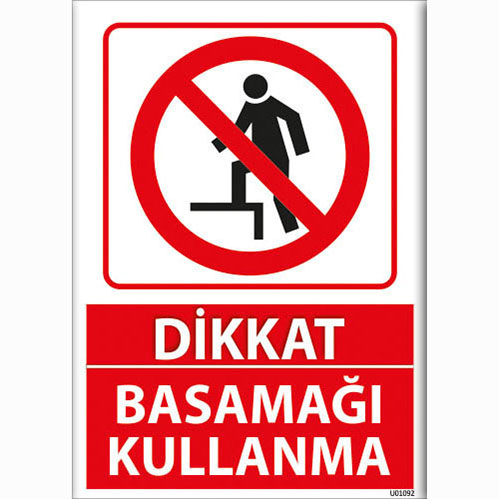 Dikkat Basamağı Kullanma uyarı levhası