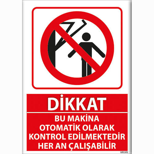 Dikkat Bu Makina Otomatik Olarak Kontrol Edilmektedir Her An Çalışabilir uyarı levhası