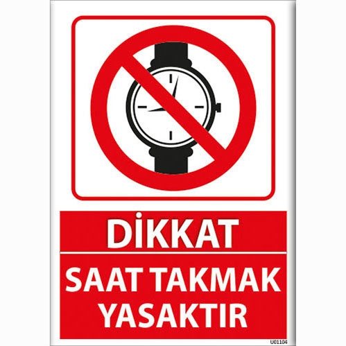 Dikkat Saat Takmak Yasaktır uyarı levhası